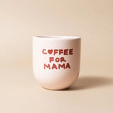 Coffee For Mama Mug - Pink
